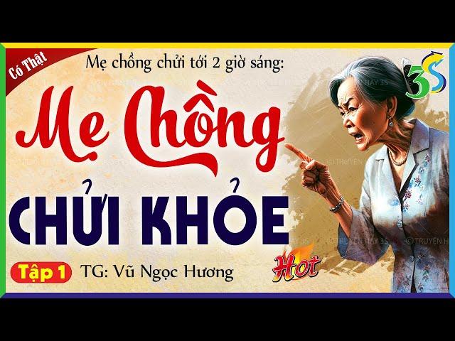 Tập 1 Mẹ chồng chửi khỏe: chuyện mẹ chồng nàng dâu 2024 - Kể chuyện đêm khuya