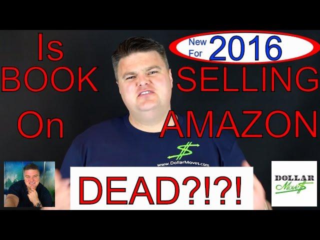 Is Book Selling On Amazon Dead?! | 2016 Edition!