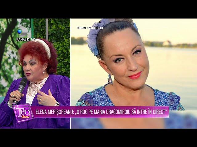 Teo Show (17.03.) - Maria Dragomiroiu, vorbe grele la adresa Elenei Merisoreanu. Raspunsul artistei