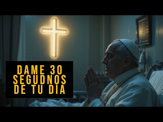 DIOS DICE: Dame 30 segundos de tu día | Oracion para ti hoy | Cancion para rezar