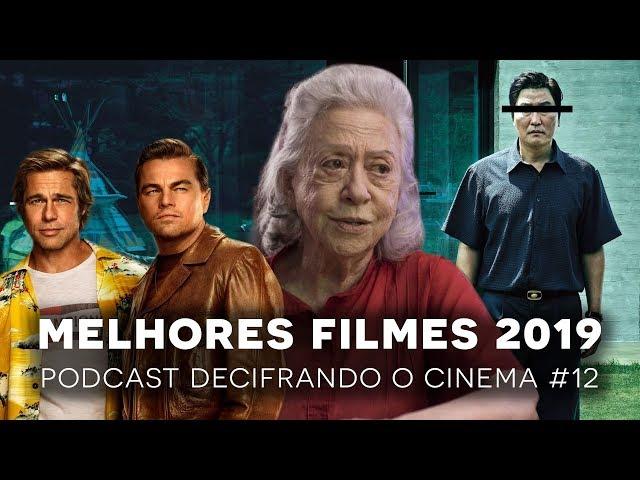  OS MELHORES FILMES DE 2019 | Podcast Decifrando o Cinema #12