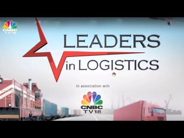 Leaders in Logistics: Role of Logistics In Growth Of The Economy | Episode 1