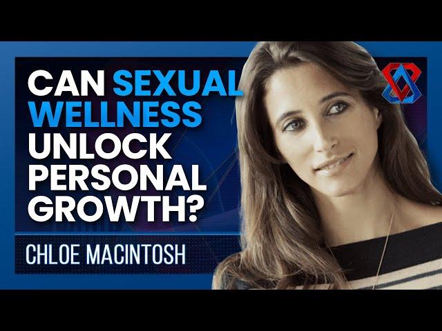 Exploring Human Connection, Sexuality, and Personal Growth | Chloe Macintosh | Think Tank | E53