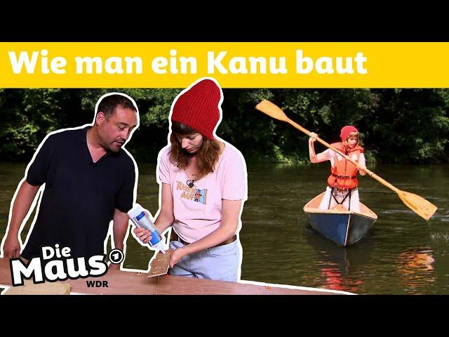 Ein Kanu an einem Tag bauen | DieMaus | WDR