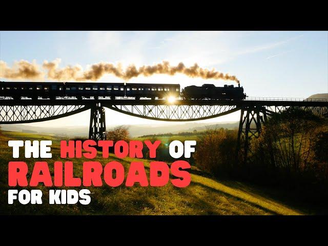 The History of Railroads for Kids | Learn about trains and the first railroad in America