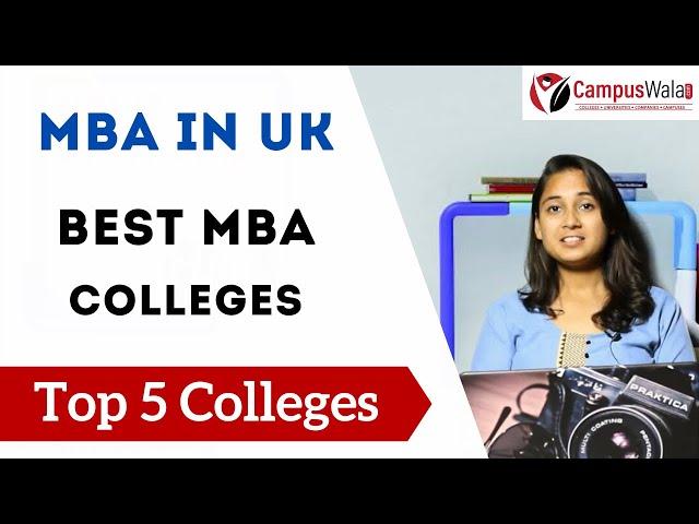 Top 5 MBA Colleges in UK | Study in UK - Admission, Tuition Fee, Living Cost