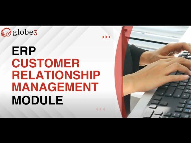 Customer Relationship Management Systems (CRMS) ERP -   @Globe3ERP