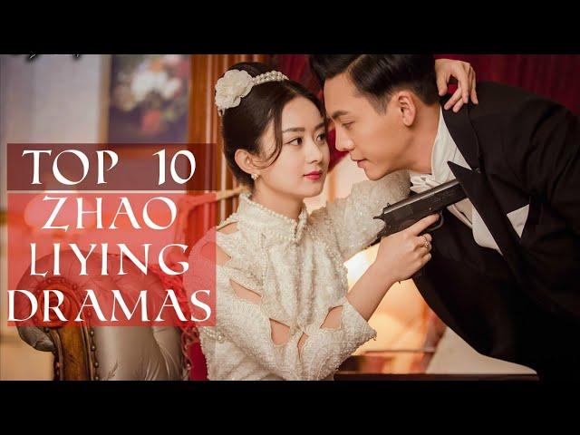 Top 10 Zhao Liying Dramas