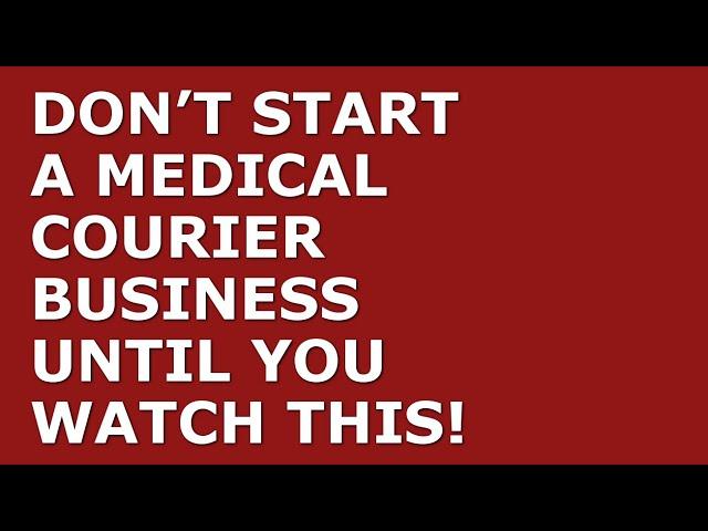 How to Start a Medical Courier Business | Free Medical Courier Business Plan Template Included