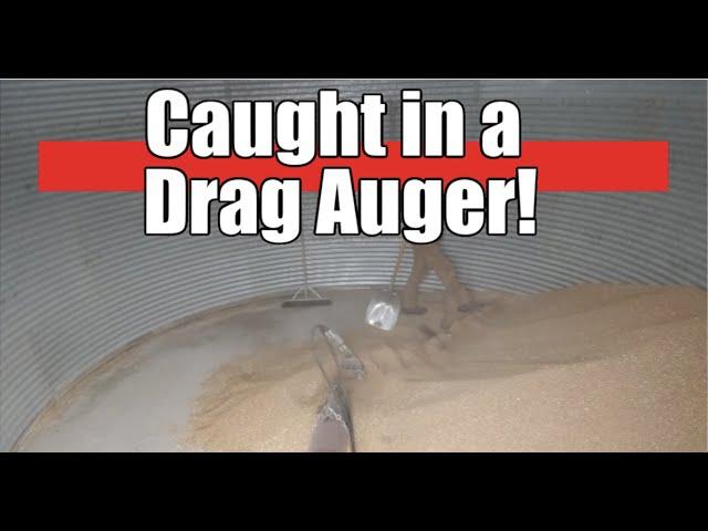 Caught in a Drag Auger