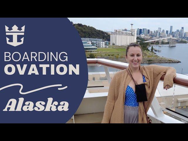 Day 1 of our Alaska Cruise - Boarding Ovation of the Seas - Royal Caribbean Cruise Vlog