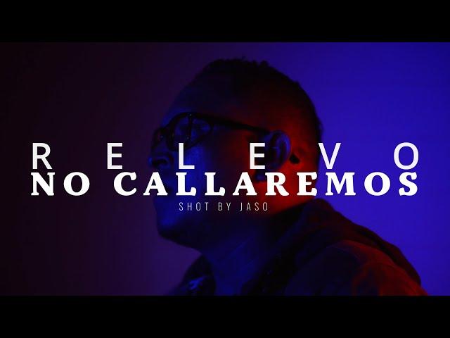 Relevo - No Callaremos (Video Oficial)