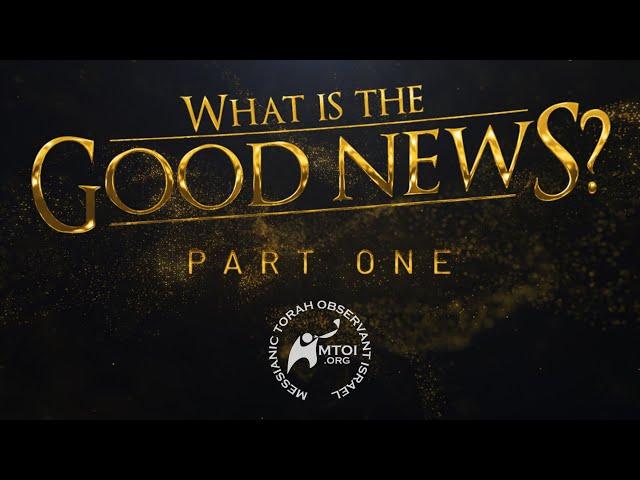 What Is the Good News? | Part 1