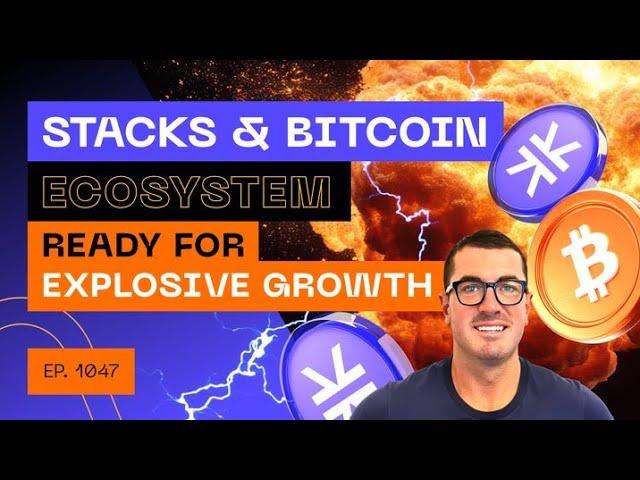 Stacks Bitcoin Ecosystem Ready For Explosive Growth