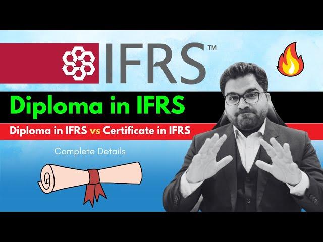 Diploma in IFRS vs Certificate in IFRS | Complete Details on Diploma in IFRS