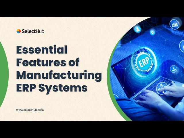 Essential Features of Manufacturing ERP Systems 2025