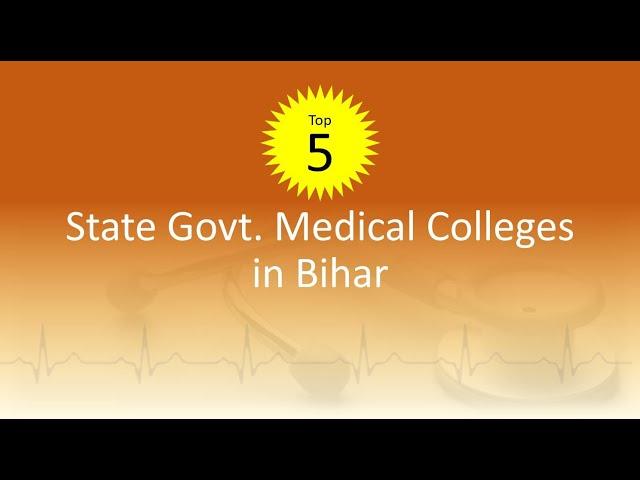 Top State Government Medical Colleges in Bihar | Best Medical Colleges in Bihar | MBBS seat in Bihar