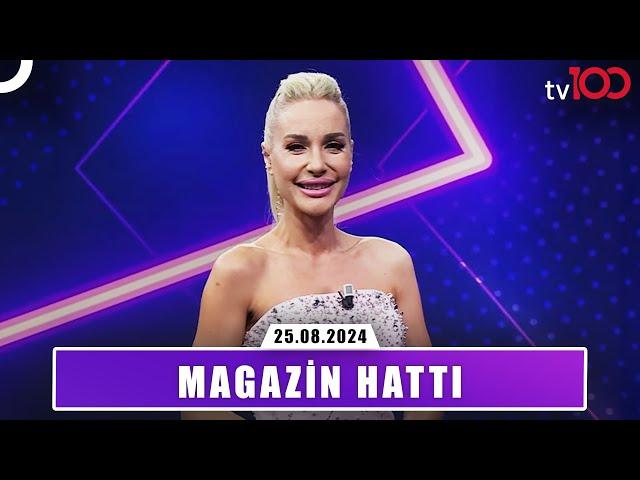 Magazin Hattı l 25 Ağustos 2024