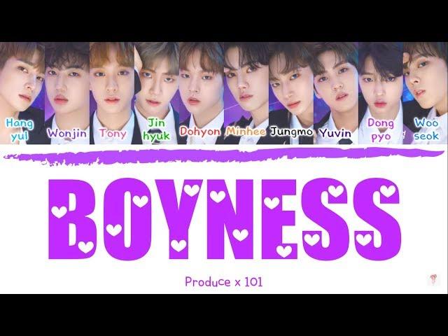 PRODUCE X 101 프로듀스X101 " Boyness 소년미 (少年美) " Correct Lyrics (ColorCoded/ENG/HAN/ROM/가사)