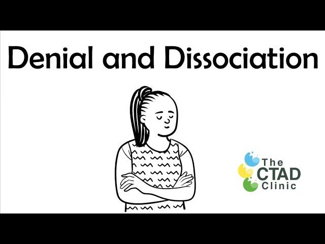 Denial and Dissociation: 10 things to consider