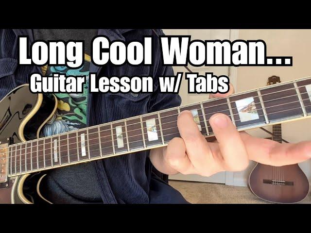 LONG COOL WOMAN The Hollies GUITAR LESSON + Tutorial w/ TAB (Epic Rock n Roll Intro!) + Full Song