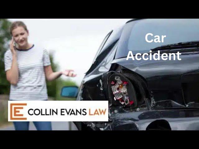 Collin Evans Law - Car Accidents - Facing Car Accidents and Crashes