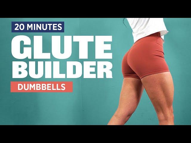 GLUTE BUILDER | 20 Minute Dumbbell Workout to Sculpt Your Butt | Grow Your Glutes