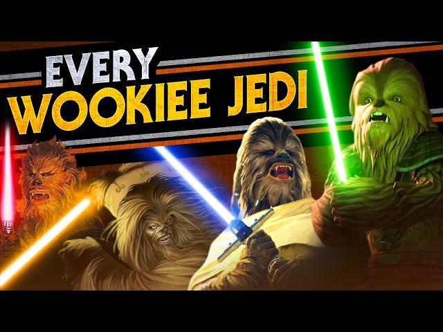 Every Wookiee Jedi in Star Wars Canon and Legends