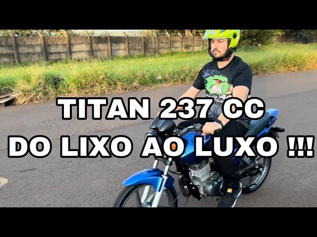 PREPARAÇÃO E PERSONALIZAÇÃO TITAN 150 PARA 237,8 CC! CARBURADOR A VÁCUO!!!!