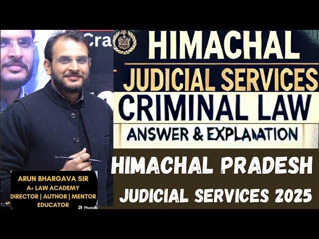 "Himachal Judicial Services 2025 | Criminal Law | Paper Analysis with Answers & Explanations