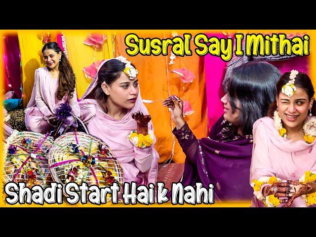 Susral Say I Bohat Sari Mithai  Kya Hmari SShadi Start Hai K Nahi 