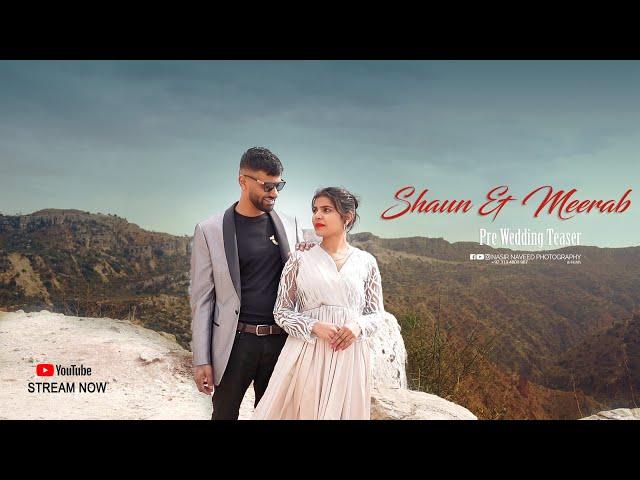 Best Pre Wedding Teaser |Meerab & Shaun  | Nasir Naveed Photography |