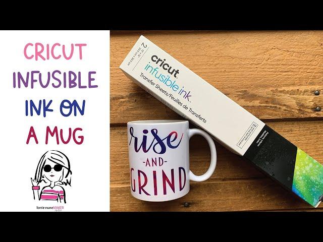 How to Use Cricut Infusible Ink on a Mug