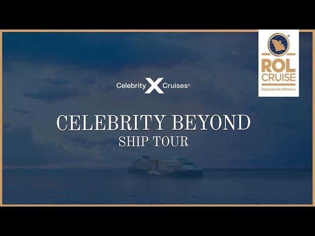 Introducing Celebrity Beyond, Celebrity Cruises Newest Ship | ROL Cruise