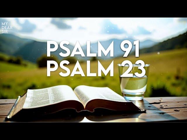 PSALM 23 & PSALM 91: These Two Most Powerful Prayers in the Bible!