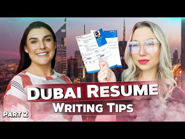 Part 2. Dubai Resume Writing Tips. Jobs in UAE.