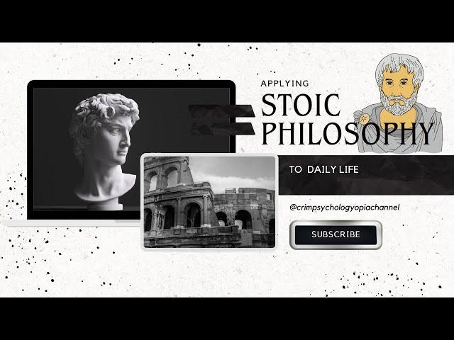 Applying Stoic Philosophy in Daily Life