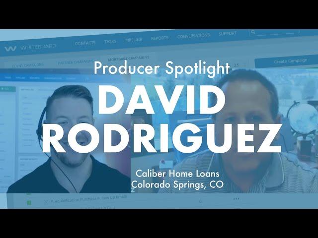 Producer Spotlight David Rodriquez | Caliber Home Loans