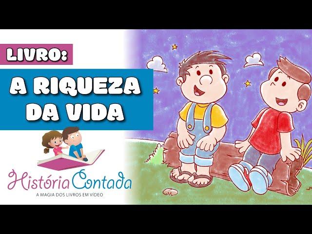 História Infantil sobre VALORIZAR A VIDA QUE TEMOS (simplicidade e felicidade)