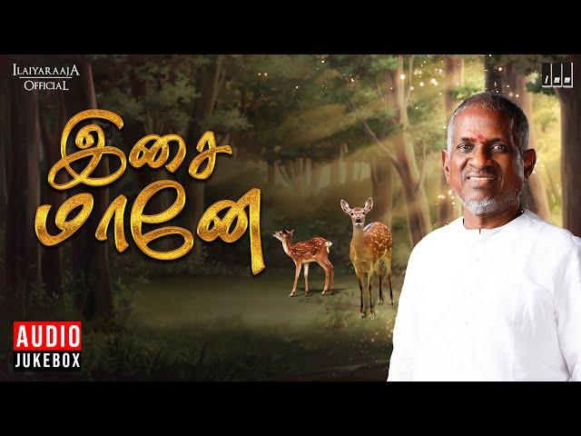 இசை மானே | Isaignani Ilaiyaraaja | Tamil Hits | Deer Song Collections | 80s Evergreen Songs