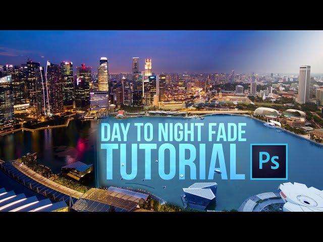 DAY TO NIGHT fade photoshop tutorial