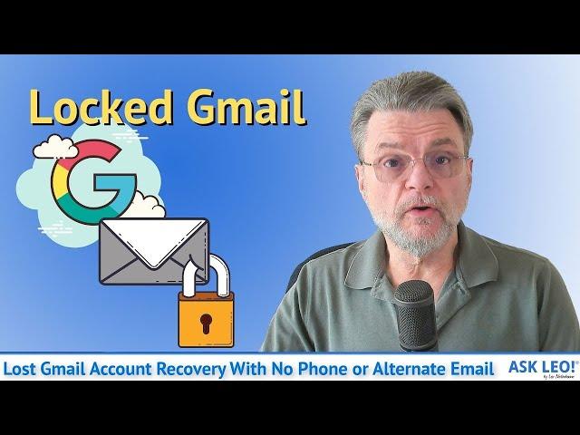 Lost Gmail Account Recovery With No Phone or Alternate Email