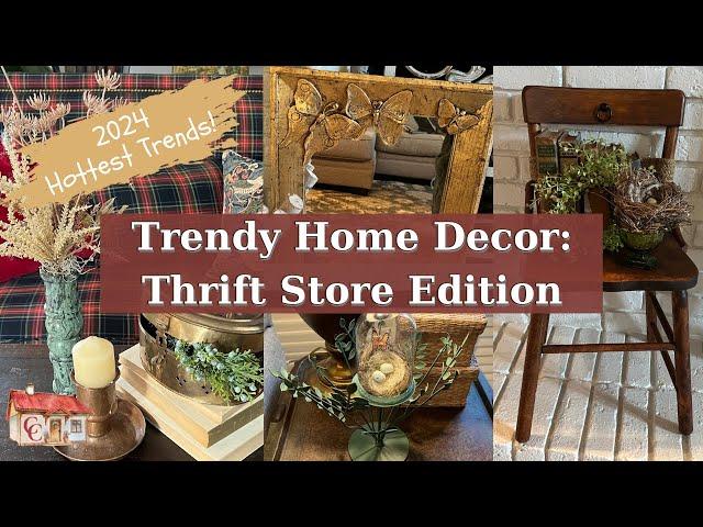 Thrifting, DIY & Styling the Hottest Home Trends: 2024 Edition