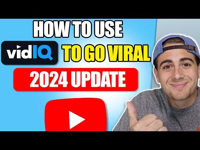 How To Use VidIQ To Go Viral on YouTube in 2024 (VidIQ Tutorial For Beginners)