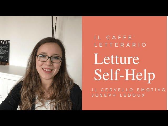 Letture self-help: "Il cervello emotivo" - Joseph LeDoux