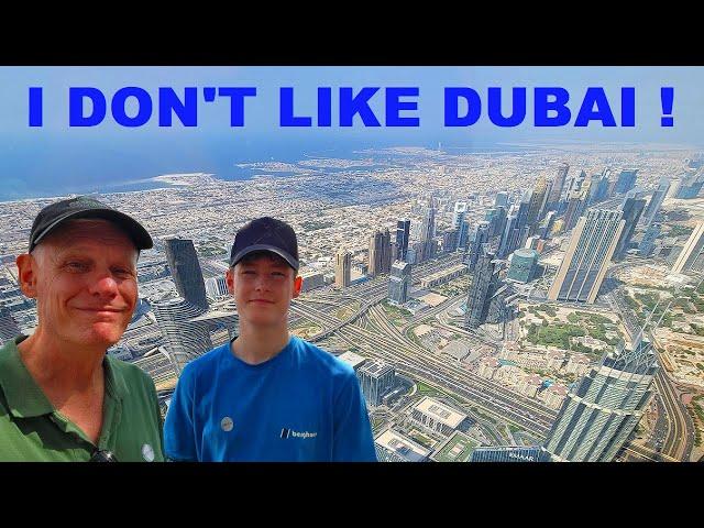 DUBAI - I'm not a fan. Everything is brash and over the top. Burj Khalifa, huge shopping malls...