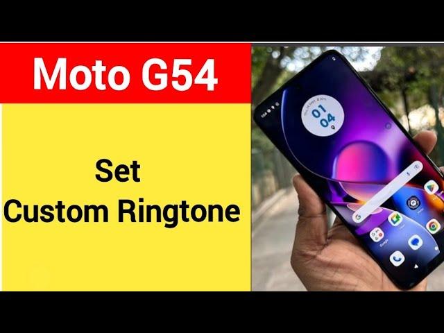 How to set custom ringtone, Moto G54 5G song ringtone Kaise lagaya