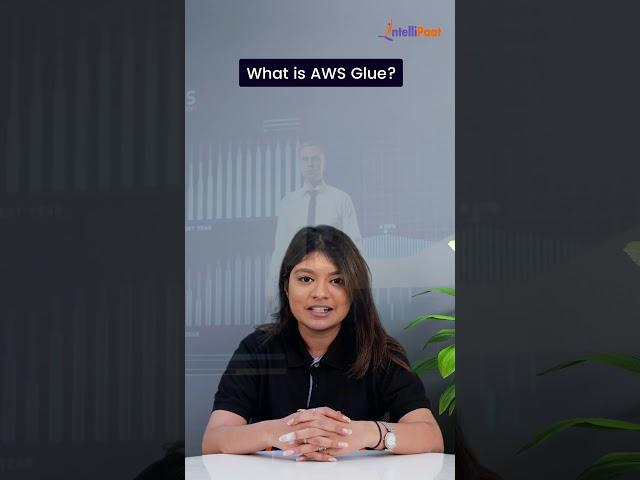 What is AWS Glue | AWS Glue Explained in a Minute | AWS  | Intellipaat #Shorts #AWSGlue