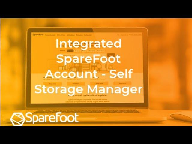 Benefits of an Integrated SpareFoot Account - Self Storage Manager