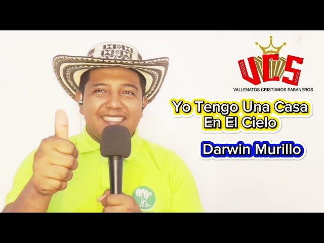 Yo Tengo Una Casa En El Cielo - Darwin Murillo